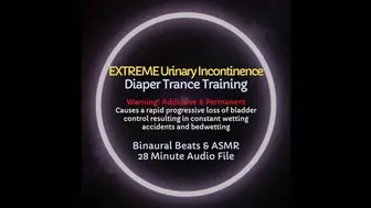 Extreme Urinary Incontinence ABDL Diaper Trance Training   Audio Only   Listen To Experience Complete Loss Of Bladder Control And Bedwetting