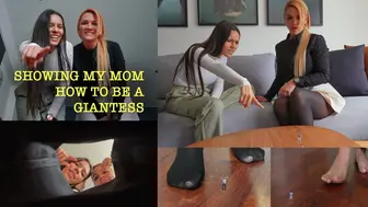 Showing My Mom How To Be A Giantess   Giantess Andrea And NEW Giantess Alexandra 4k