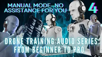 The NLP Toolbox: Drone Training Audio Series From Beginner To Pro   Manual Mode—No Assistance For You