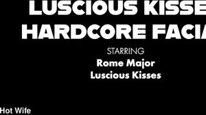 Luscious Kisses   Hardcore Facial