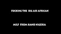 African Big Ass Milf From Kano Nigeria